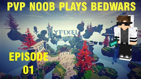 Pvp Noob Plays Bedwars Episode01 Youtube