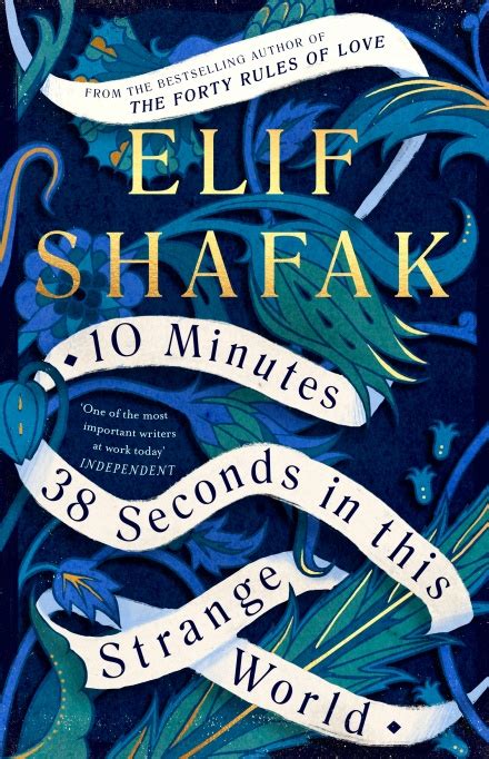 Elif Shafaks New Novel ‘10 Minutes 38 Seconds In This Strange World
