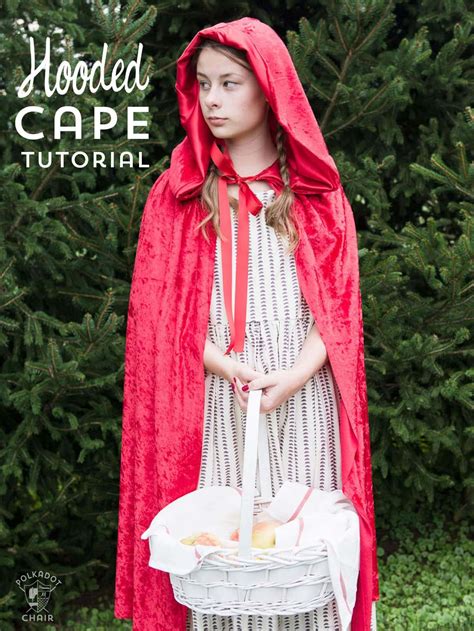 They create and design costumes for the performers in a production. How to make a Hooded Cape - The Polka Dot Chair