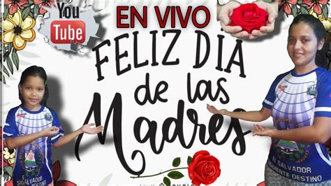 Feliz Día De Las Madres Youtube