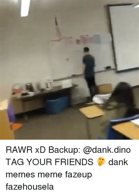 Rawr Xd Backup Tag Your Friends 🤔 Dank Memes Meme Fazeup Fazehousela