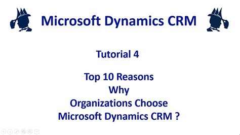 Top 10 Reasons Why Organizations Choose Microsoft Dynamics Crm Youtube