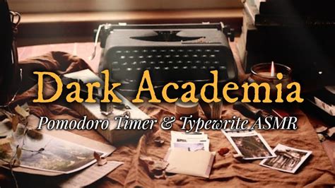 Dark Academia Aesthetic Pomodoro Study Session Typewriter Asmr