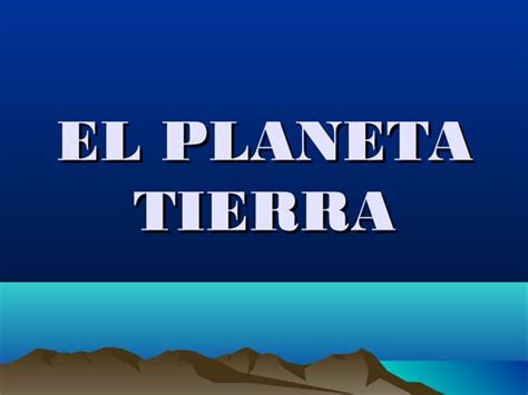 Tema 1 El Planeta Tierra Ppt