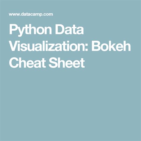 Python Data Visualization Bokeh Cheat Sheet Data Science Data
