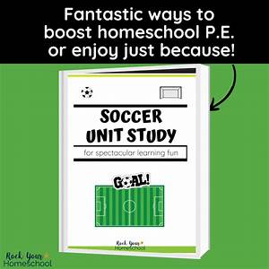 Soccer Unit Study Rock Your Homeschool