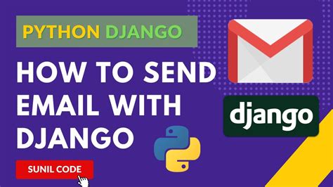 How To Send Mail In Django Sunil Code Django Youtube