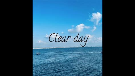 Clear Day Youtube