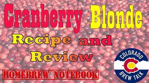 Cranberry Blonde Homebrew Recipe And Review Youtube
