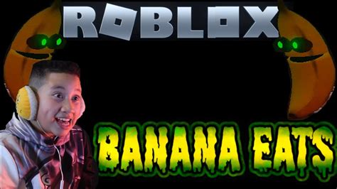 Banana Eats Roblox Youtube