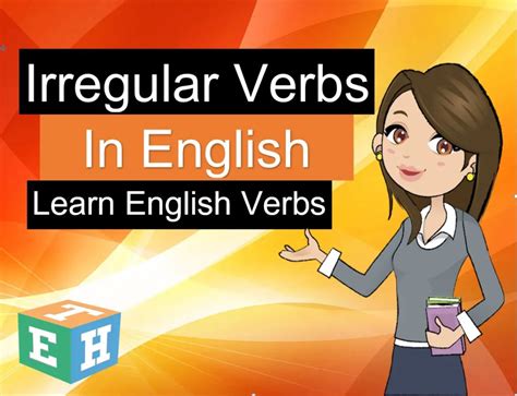Irregular Verbs In English Learn English Verbs Video Free Ppt Eth