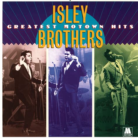 the isley brothers greatest motown hits iheart