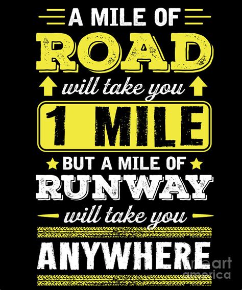 A Mile Of Road Will Take You 1 Mile Runway Anywhere Drawing By Noirty Designs
