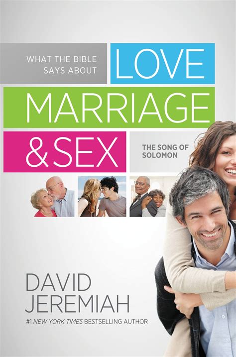 What The Bible Says About Love Marriage And Sex By Dr David Jeremiah