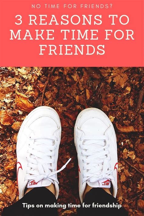 No Time For Friends Three Reasons To Make Time For Friends Sara R