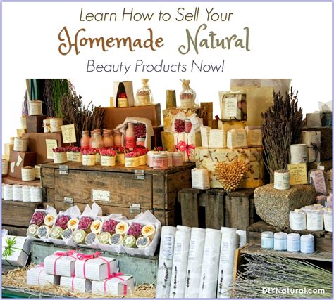 Learn How To Sell Your Natural Herbal Products Now Things To Sell Homemade Beauty Products