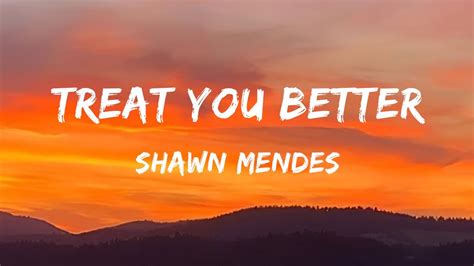 Treat You Better Letra Lyrics Shawn Mendes Youtube
