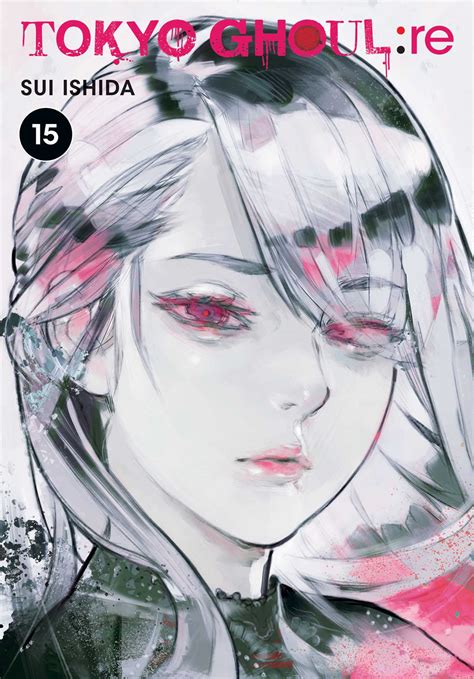 Tokyo Ghoul Re Vol 15 Book By Sui Ishida Official Publisher Page