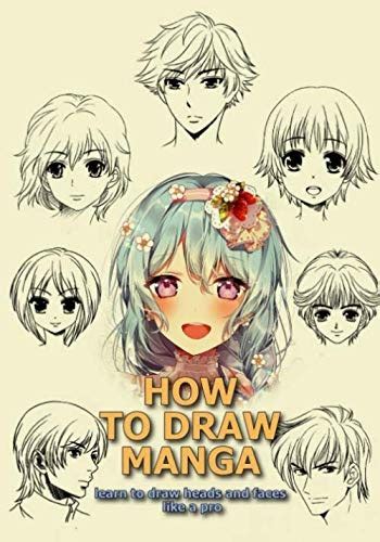 Download Now How To Draw Manga Learn To Draw Heads And Faces Like A