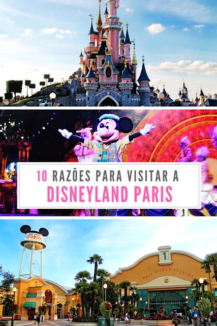 10 Razões Para Visitar A Disneyland Paris Viagem Com Crianças Dicas