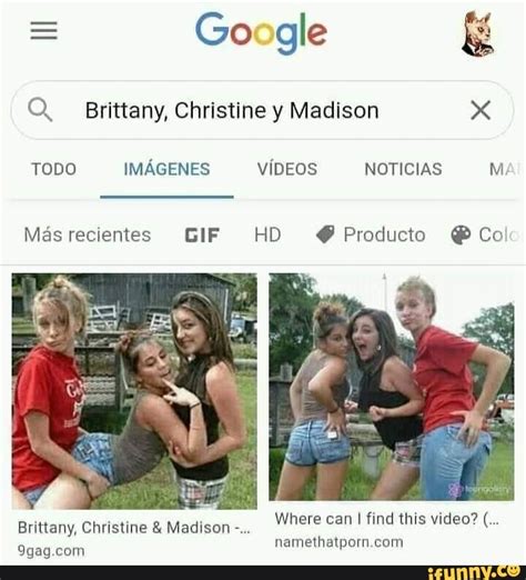 Go Gle Q Brittany Christine Y Madison X TODO IMAGENES VIDEOS NOTICIAS MA Ms Recientes GIF
