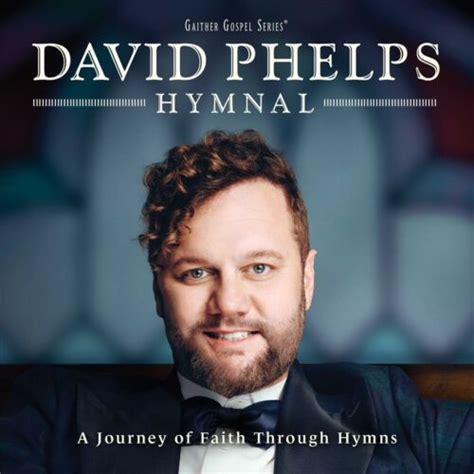 David Phelps Gospel Hymnal New Cd 617884932220 Ebay