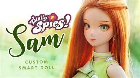 We Redesigned Sam 💚 From Totally Spies • Smart Doll Ooak Custom Doll Youtube