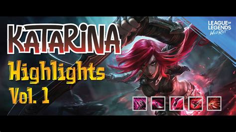 Katarina Highlights Vol 1 Wild Rift Moments Youtube