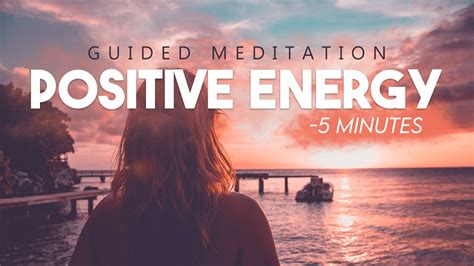 5 Minute Meditation For Positive Energy Short Guided Meditation Youtube