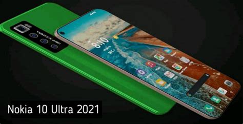 Nokia 10 Ultra 2021 Price Specs Release Date Features And First Look