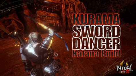 Nioh 2 Kurama Sword Dancer Katana Build Youtube