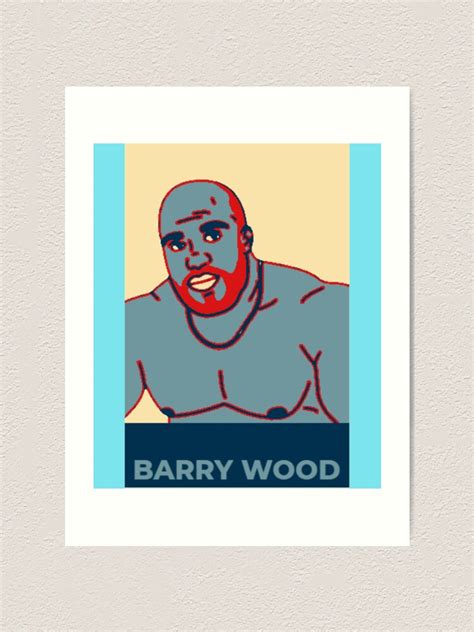 Barry Wood Bobblehead Barry Wood Meme Art Print For Sale By