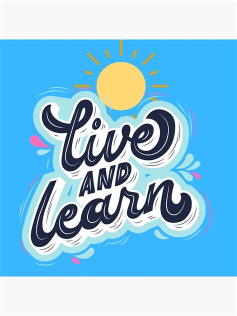 Live And Learn Sticker For Sale By Arjun06 Redbubble