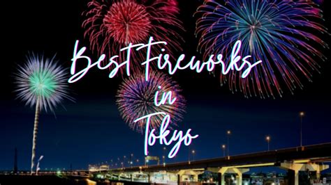 Best Fireworks In Tokyo 2023 Summer Japan Web Magazine
