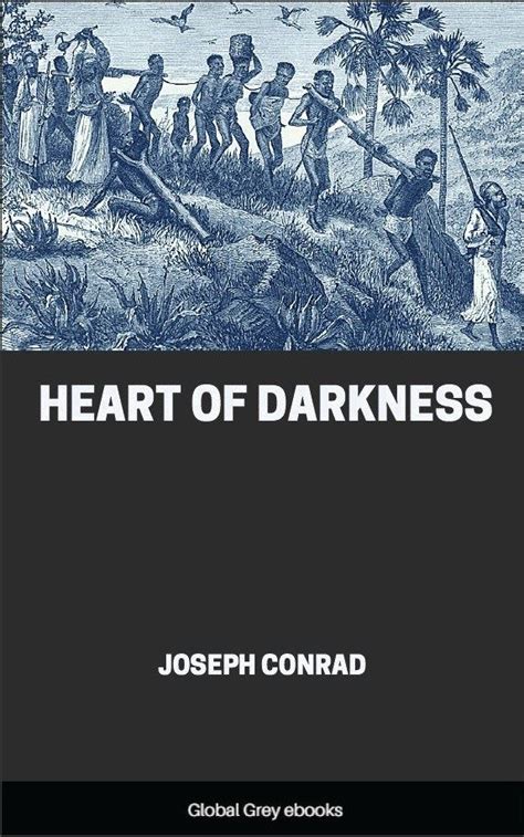 Heart Of Darkness By Joseph Conrad Free Ebook Global Grey Ebooks