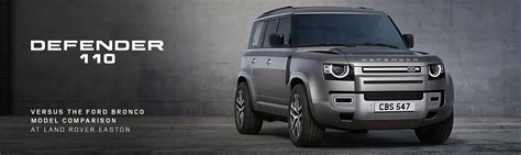 2023 Defender Vs Ford Bronco Model Comparison Land Rover Easton
