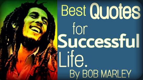 This is a quote which teaches us that no matter what life throws at us, and no matter what happens, there is always a bob marley quotes and sayings. Inspirational and Motivational Video | Best Quotes by BOB ...