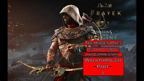 Assassin S Creed Origins The Hidden Ones Walkthrough Part 1 Ps4