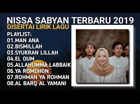 Penyanyi yang memiliki wajah cantik nan imut ini memiliki suara yang sangat merdu dan enak di dengar. Nissa Sabyan Full Album Terbaru 2019 MP3 Hitz Song ...