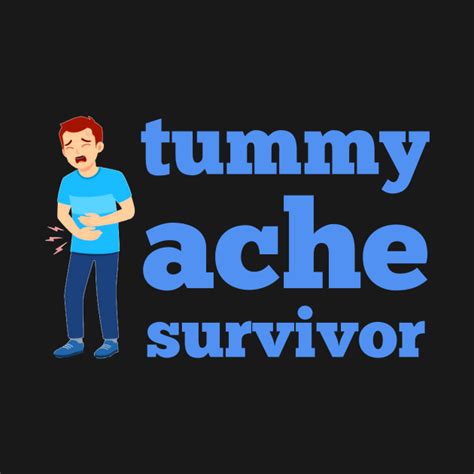 tummy ache survivor funny sarcastic meme tummy ache survivor t shirt teepublic