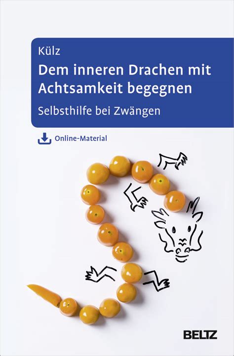 Innere achtsamkeit ist offene bewusstheit. Dem inneren Drachen mit Achtsamkeit begegnen - Selbsthilfe ...