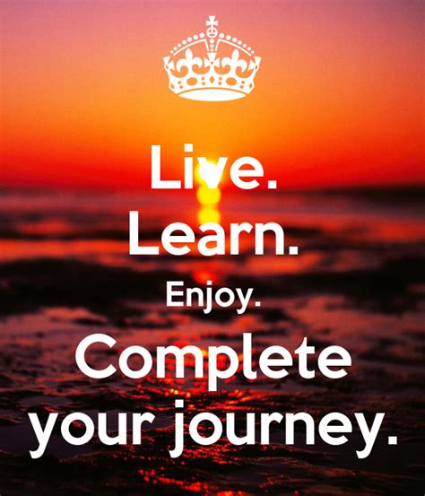 Live Learn Enjoy Complete Your Journey Poster Rockstar1514 Keep