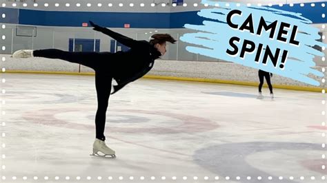 How To Do A Camel Spin Tips For Beginners Figure Skating Tutorial