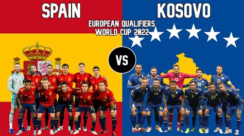 Spain Vs Kosovo Football National Teams 2021 Youtube