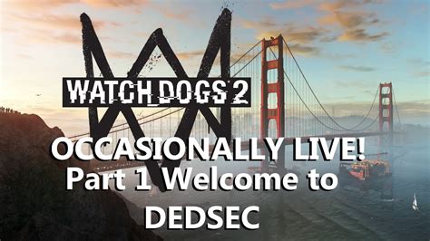 Watch Dogs 2 Pc Gameplay Occasionally Live Part 1 Youtube