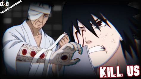 Naruto Amv Sasuke Uchiha Vs Danzō Shimura Kill Us Full Youtube