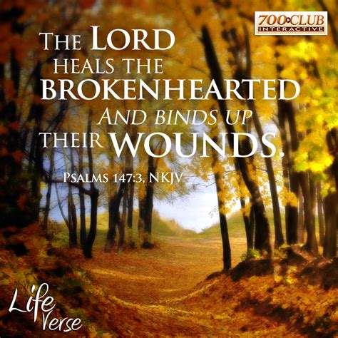 The Lord Heals The Brokenhearted And Binds Up Their Wounds Psalm