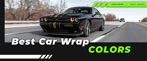 Best Car Wrap Colors 2024 Edition Vinylfrog