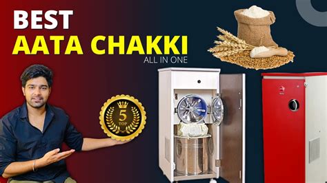 Top 5 Best Aata Chakki For Your Home Best Aata Chakki Machine Best