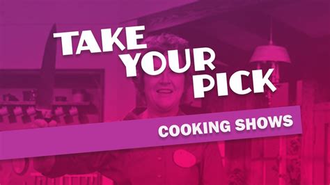 Cooking Shows Take Your Pick Youtube